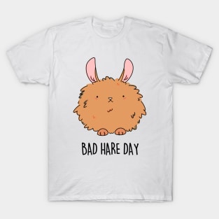 Bad Hare Day Cute Funny Rabbit Hare Pun T-Shirt